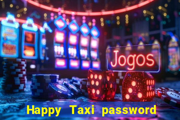 Happy Taxi password road 96 road 96 senha do cofre